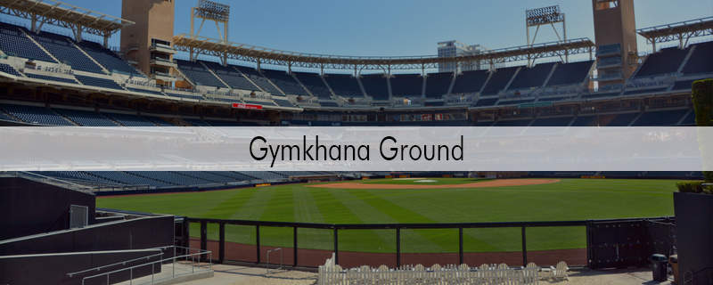 Gymkhana Ground 